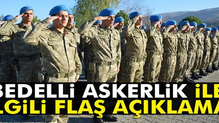 Hükümetten bedelli askerlik açıklaması!