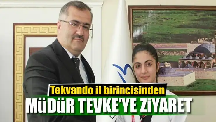 Tekvando il birincisinden Müdür Tevke'ye ziyaret
