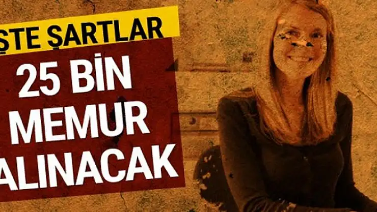 25 bin memur alınacak KPSS şartı var mı?