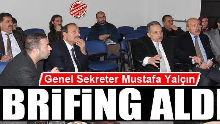 Genel Sekreter Yalçın brifing aldı