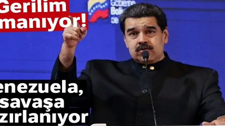 Venezuela, savaşa hazırlanıyor