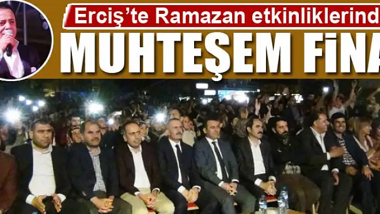 Erciş'te Ramazan etkinliklerinde muhteşem final