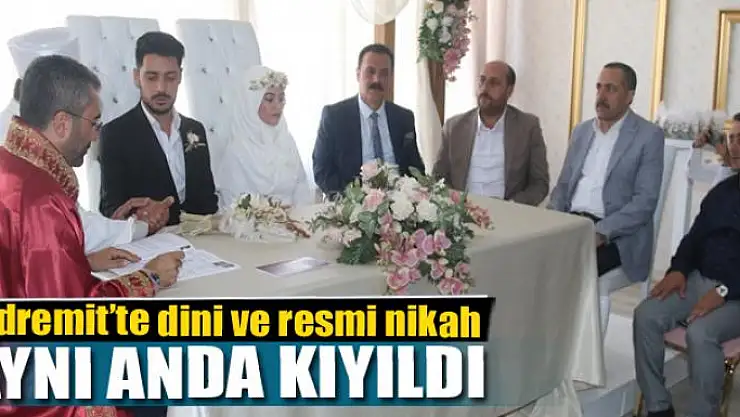 Edremit'te dini ve resmi nikah aynı anda kıyıldı
