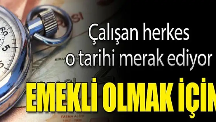 Emekliliği işe ilk giriş tarihi belirler