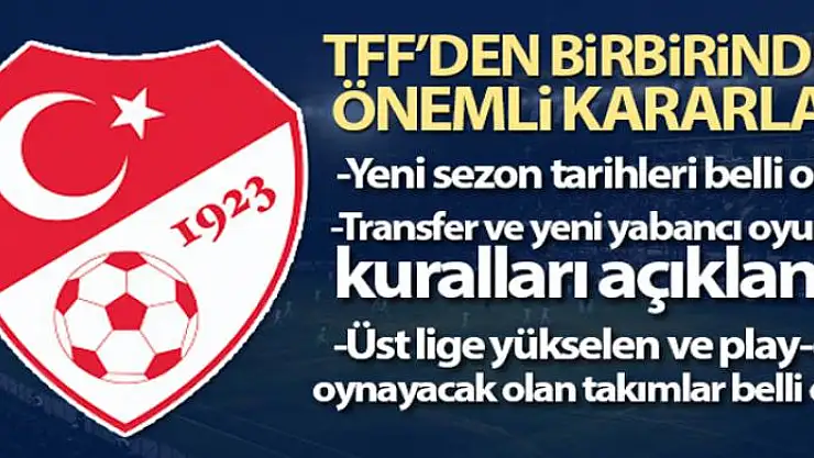TFF'den birbirinden önemli kararlar!