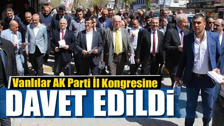 Vanlılar AK Parti 6. Olağan İl Kongresine davet edildi 