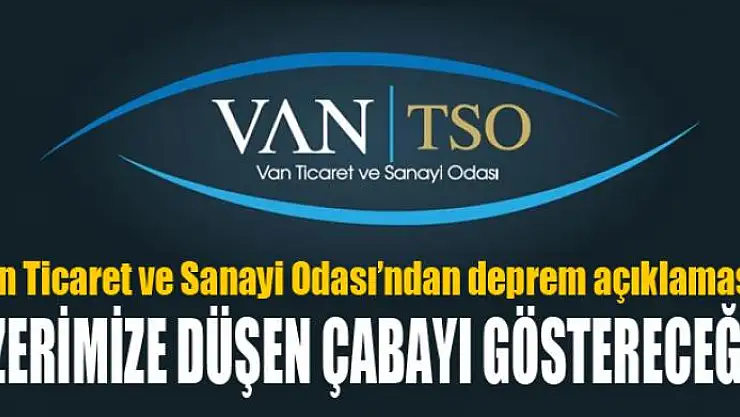 Van TSO'dan deprem açıklaması!