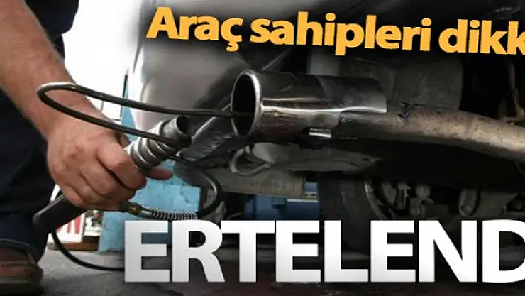 Tüm araçlar için egzoz emisyon ölçümleri ertelendi