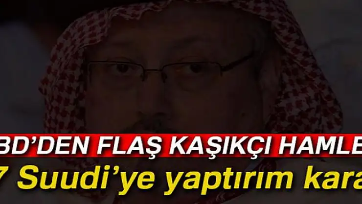 ABD'nin 17 Suudi'ye yaptırım kararı