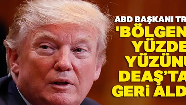ABD Başkanı Trump: 'Bölgenin yüzde yüzünü DEAŞ'tan geri aldık'