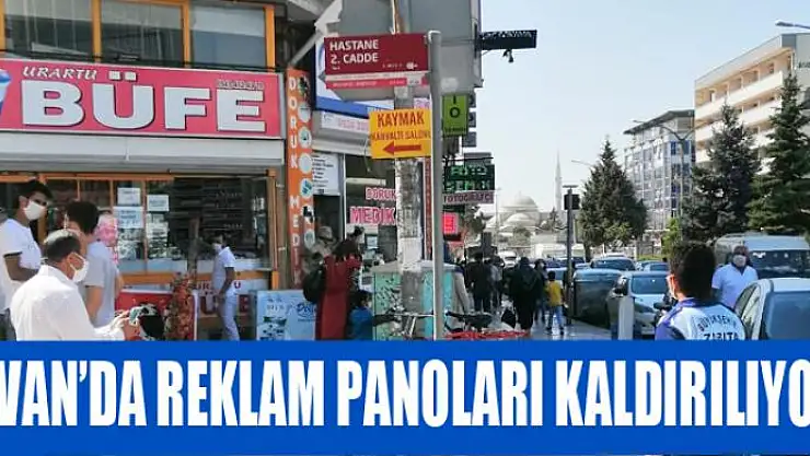 VAN'DA REKLAM PANOLARI KALDIRILIYOR