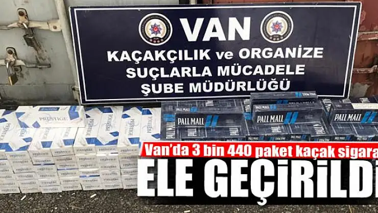 Van'da 3 bin 440 paket kaçak sigara ele geçirildi