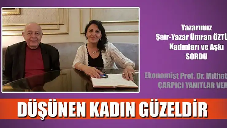DÜŞÜNEN KADIN GÜZELDİR