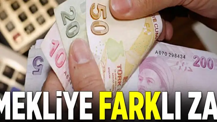 Emekliye farklı zam