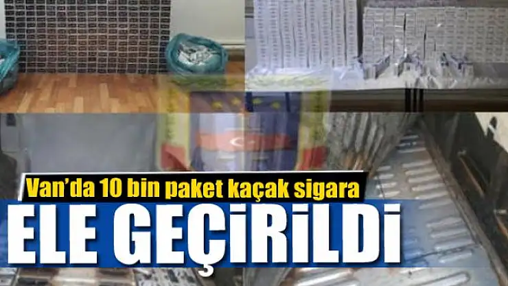 Van'da 10 bin paket kaçak sigara ele geçirildi