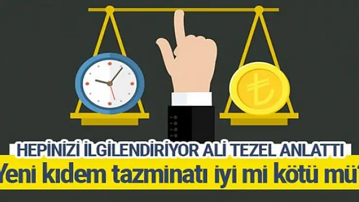 Yeni kıdem tazminatıyla neler değişecek 