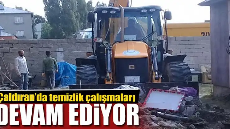 Çaldıran'da temizlik çalışmaları aralıksız devam ediyor