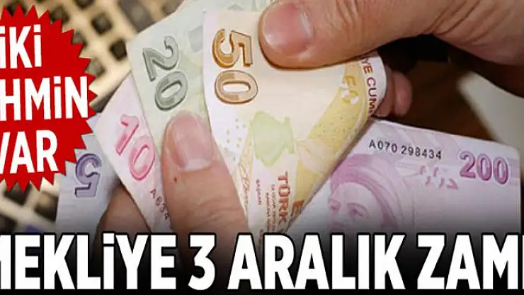 Emekliye 3 Aralık zammı  