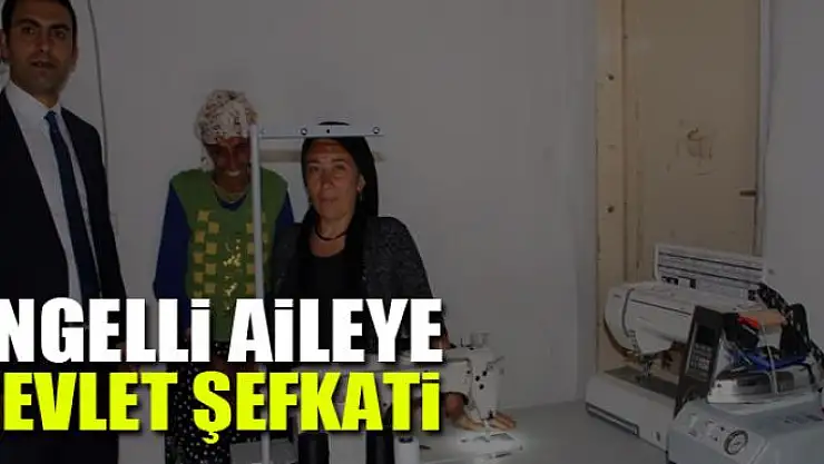 Engelli aileye devlet şefkati