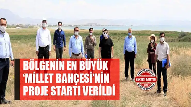 Bölgenin en büyük 'Millet Bahçesi'nin proje startı verildi