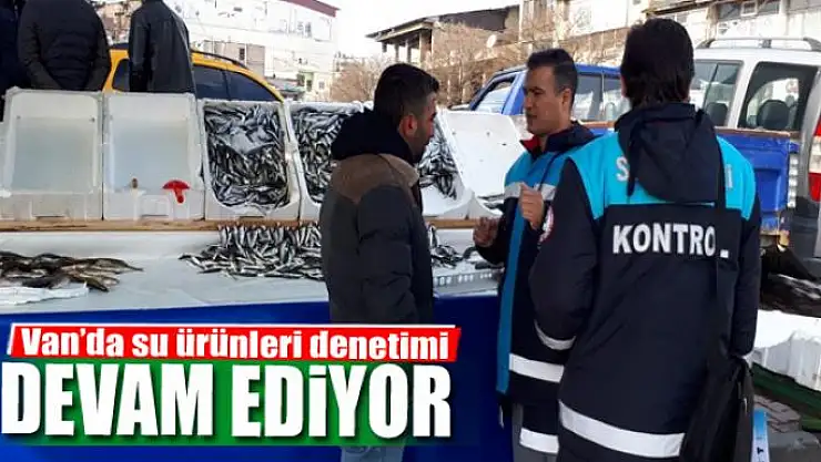 Van'da su ürünleri denetimi