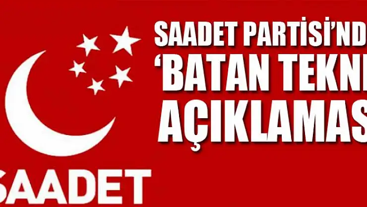 Saadet Partisi'nden 'batan tekne' açıklaması