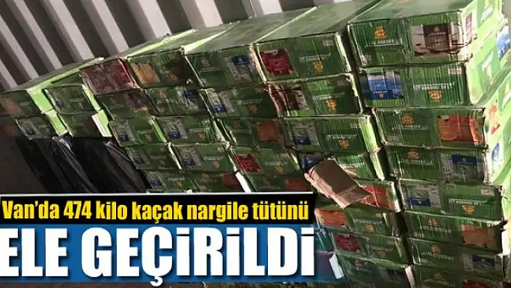 Van'da 474 kilo kaçak nargile tütünü ele geçirildi