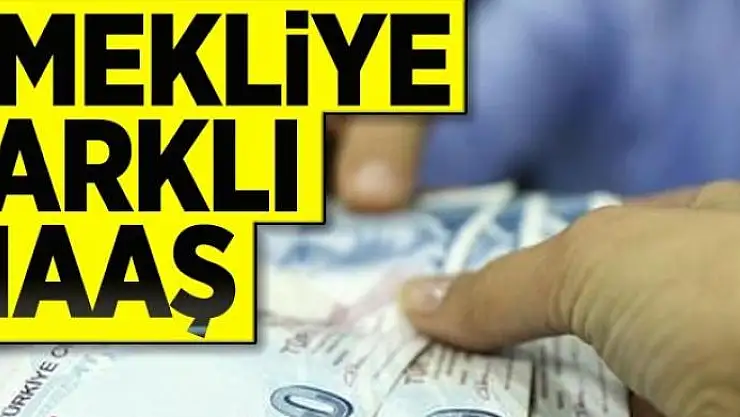 Emekliye farklı maaş 