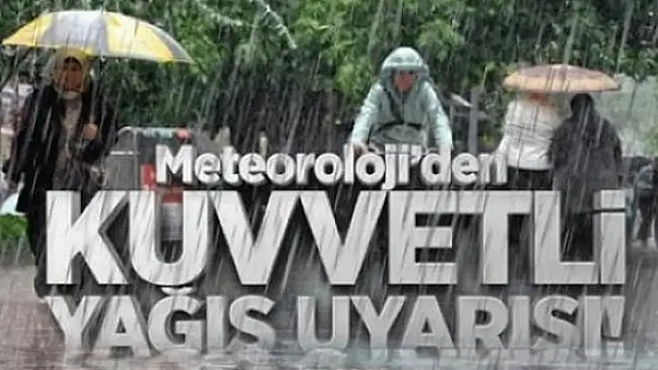 Meteorolojiden kuvvetli yağış uyarısı