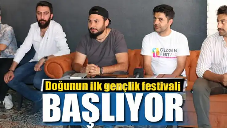 Doğunun ilk gençlik festivali başlıyor