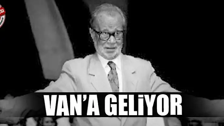 Van'a geliyor