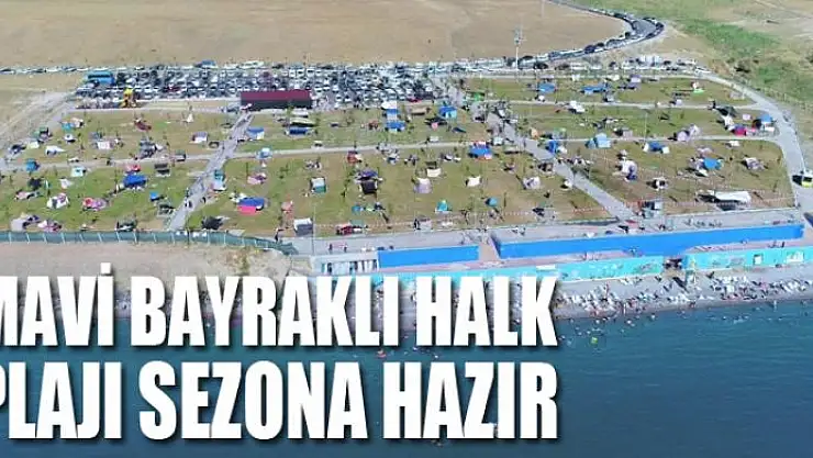 MAVİ BAYRAKLI HALK PLAJI SEZONA HAZIR
