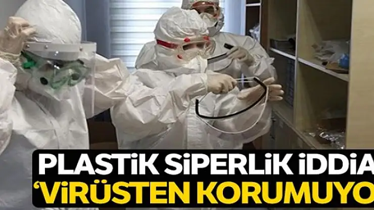 'Plastik siperlik virüsten korumuyor' iddiası
