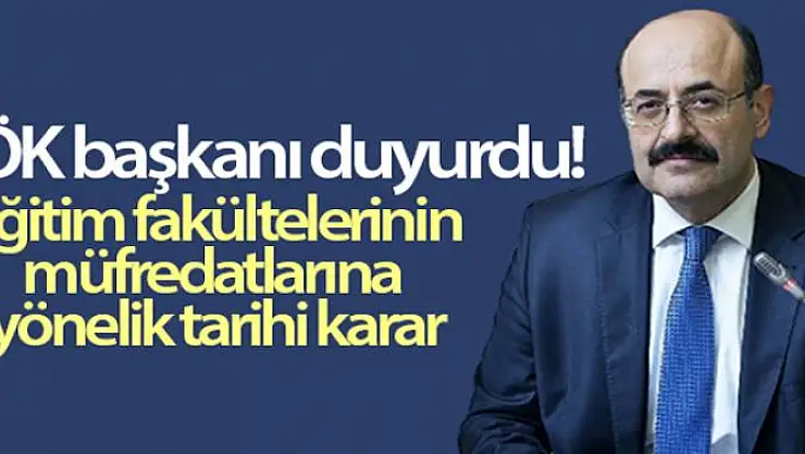 YÖK'ten eğitim fakültelerinin müfredatlarına yönelik tarihi karar