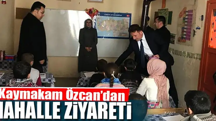 Kaymakam Özcan'dan mahalle ziyareti