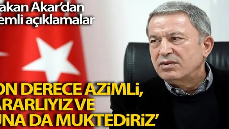 Milli Savunma Bakanı Hulusi Akar'dan önemli Ege ve Doğu Akdeniz açıklamaları