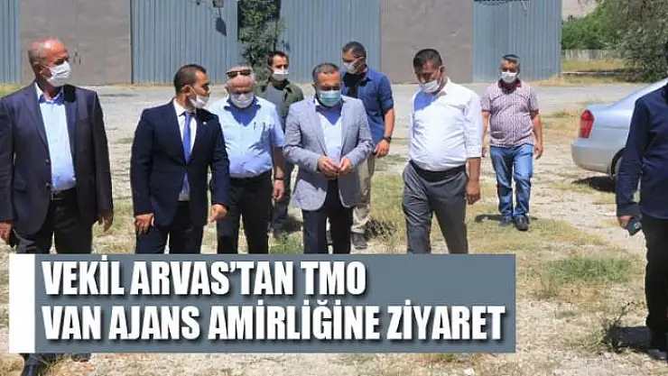 Vekil Arvas'tan TMO Van Ajans Amirliğine ziyaret