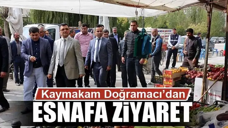 Kaymakam Doğramacı'dan esnafa ziyaret 