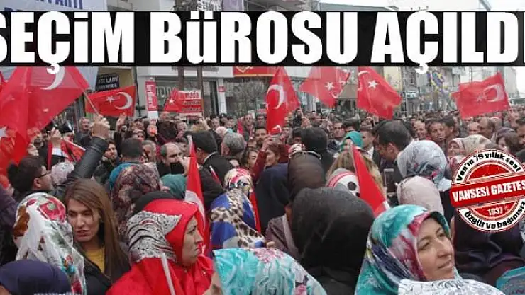 AK Parti seçim bürosu açıldı