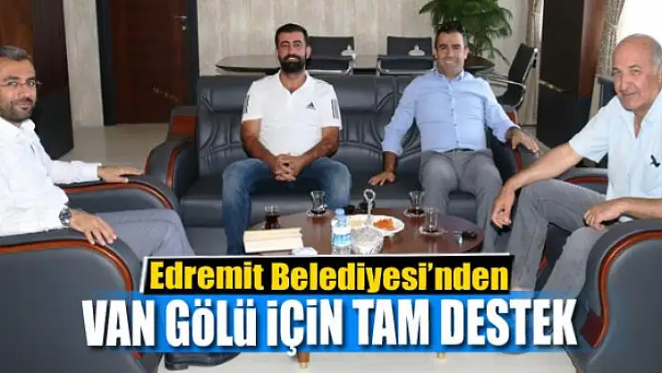 Edremit Belediyesi'nden Van Gölü için tam destek