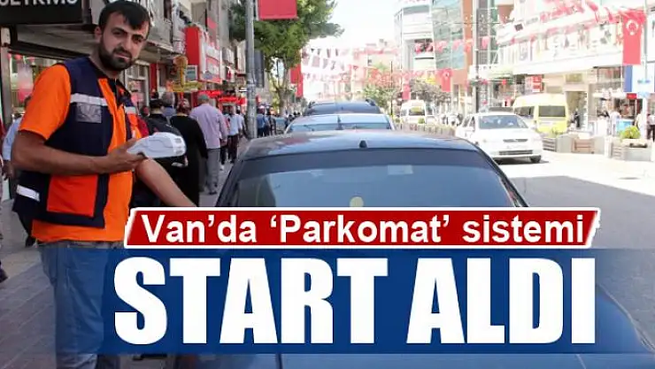 Van'da 'Parkomat' sistemi start aldı