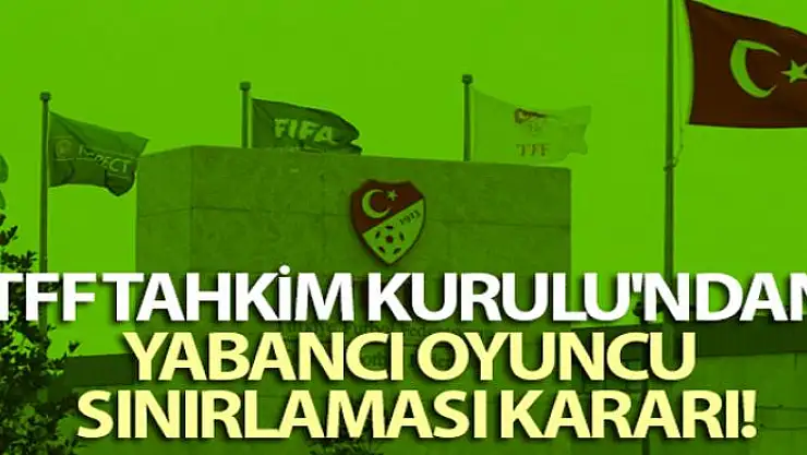 Tahkim Kurulu'ndan 9 kulübün yabancı sınırı itirazına ret