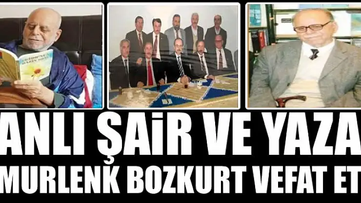 VANLI ŞAİR VE YAZAR TİMURLENK BOZKURT VEFAT ETTİ