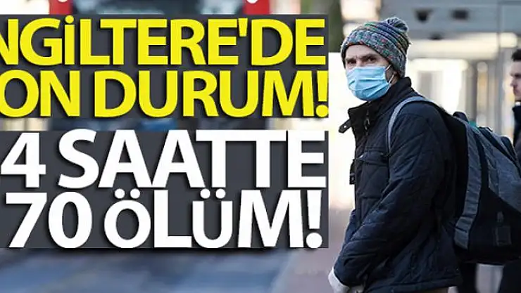 İngiltere'de son 24 saatte 170 kişi hayatını kaybetti
