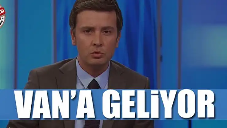 Ersin Düzen ve Fatih Tezcan Van'a geliyor
