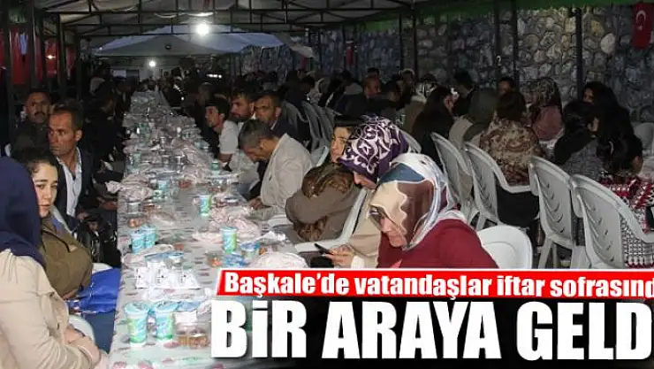 Başkale'de vatandaşlar iftar sofrasında buluştu 