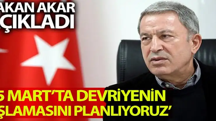 Bakan Akar: '15 Mart'ta M4 karayolu üzerinde müşterek devriyenin başlamasını planlıyoruz'