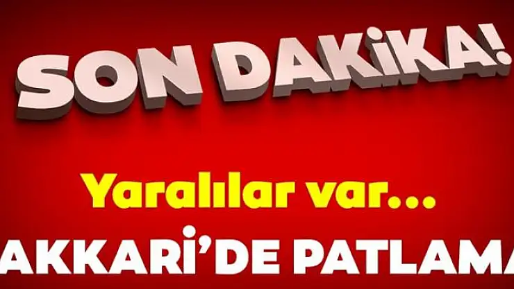  Hakkari Yüksekova'da sivil aracın geçişi sırasında patlama: 2 yaralı var