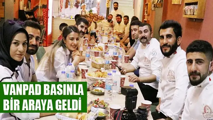 VANPAD basınla bir araya geldi