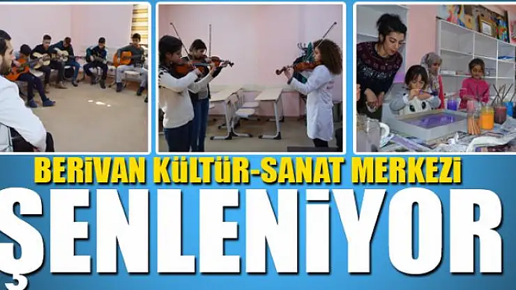 Berivan Kültür-Sanat Merkezi şenleniyor